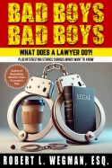 Bad Boy, Bad Boys: What Does a Lawyer Do?!