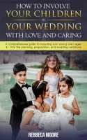 How to involve your children in your wedding with love and caring